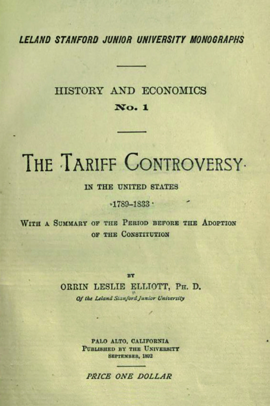 "The Tariff Controversy in the United States, 1789-1833" was the first book published by Stanford University.